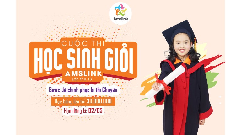 THÔNG BÁO PHÁT ĐỘNG CUỘC THI HỌC SINH GIỎI AMSLINK LẦN THỨ 13